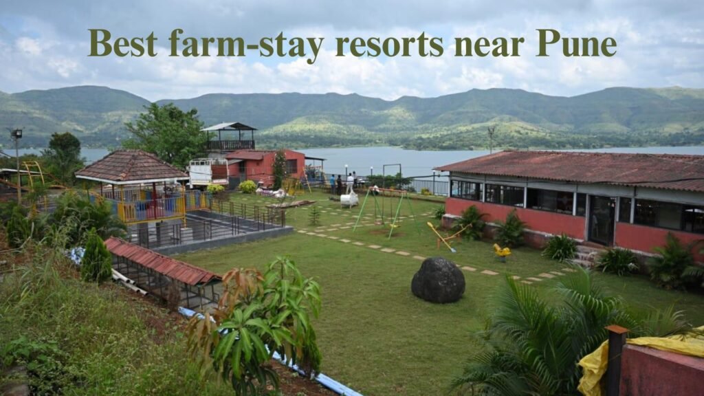 Best farm-stay resorts near Pune