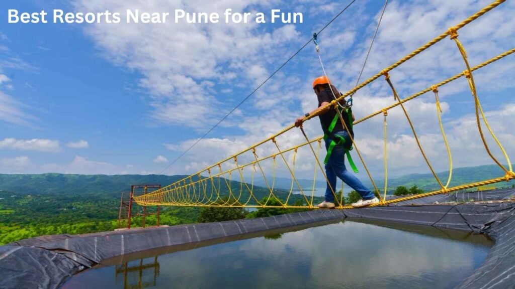 Best Resorts Near Pune for a Fun