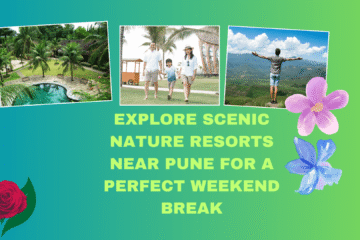 Nature Resorts Near Pune