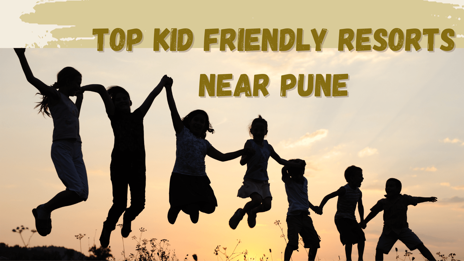 Top Kid Friendly Resorts Near Pune
